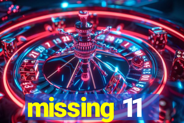 missing 11