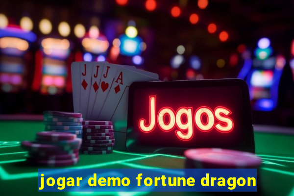 jogar demo fortune dragon