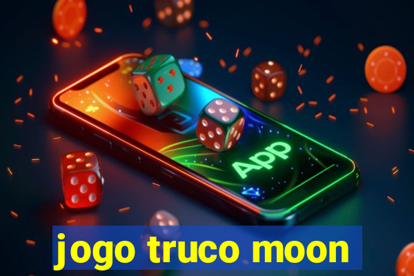 jogo truco moon