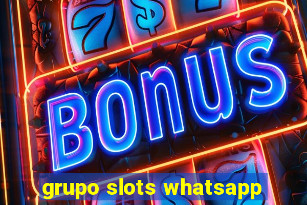 grupo slots whatsapp