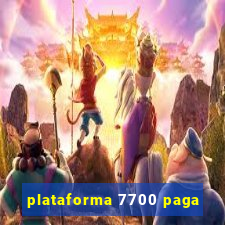 plataforma 7700 paga