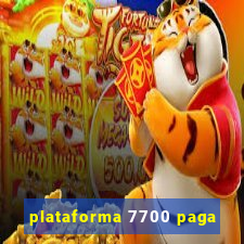 plataforma 7700 paga