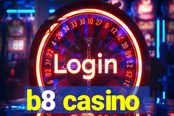 b8 casino