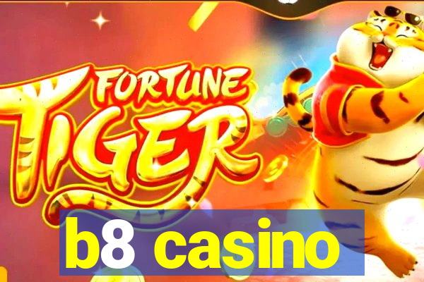 b8 casino