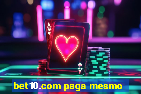 bet10.com paga mesmo