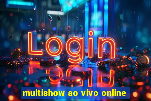 multishow ao vivo online