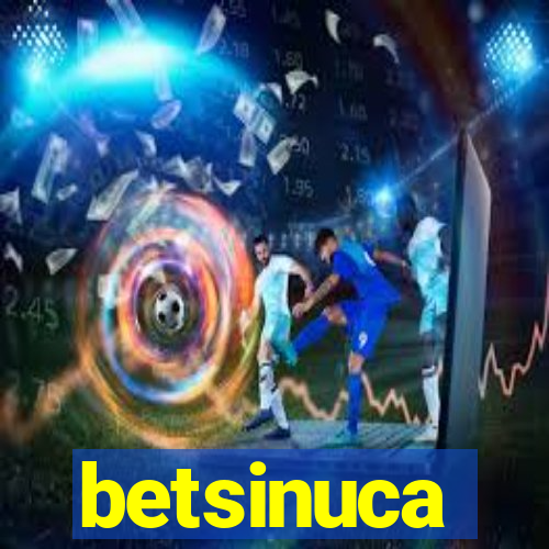 betsinuca