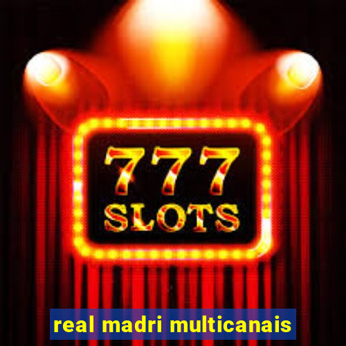 real madri multicanais