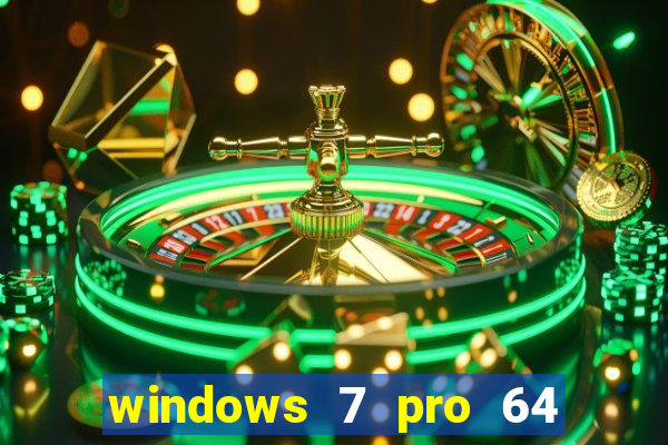 windows 7 pro 64 bits iso