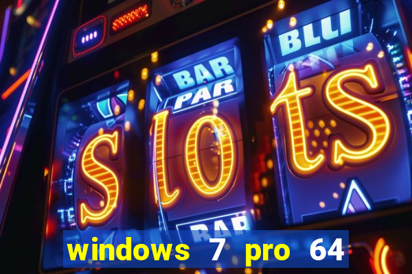 windows 7 pro 64 bits iso