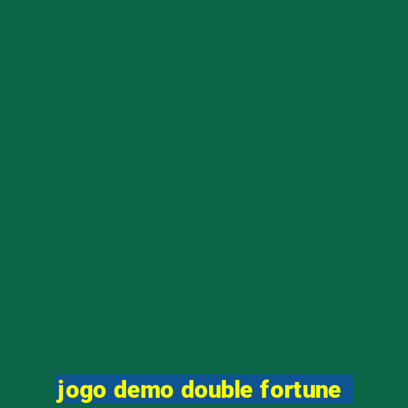 jogo demo double fortune