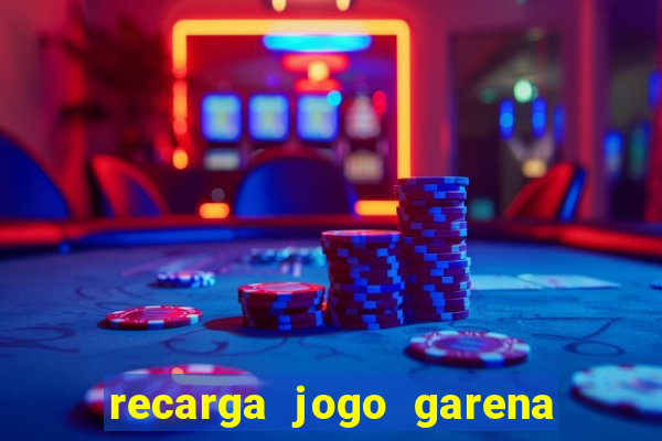 recarga jogo garena free fire