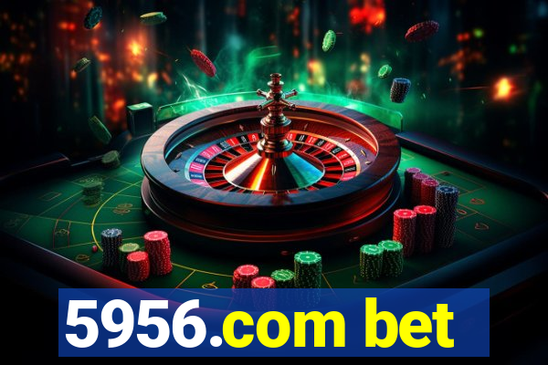 5956.com bet