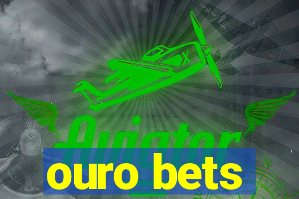 ouro bets