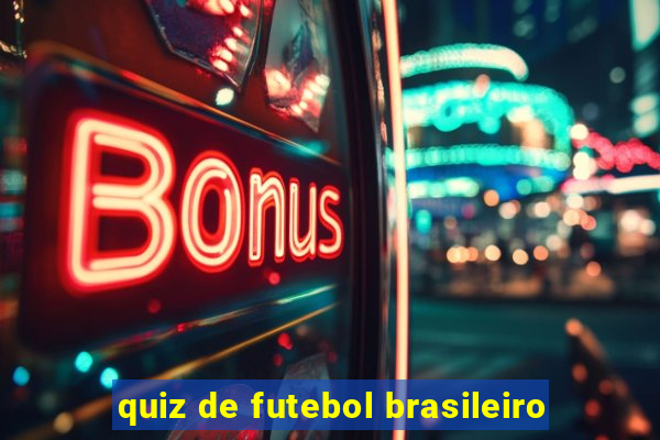 quiz de futebol brasileiro