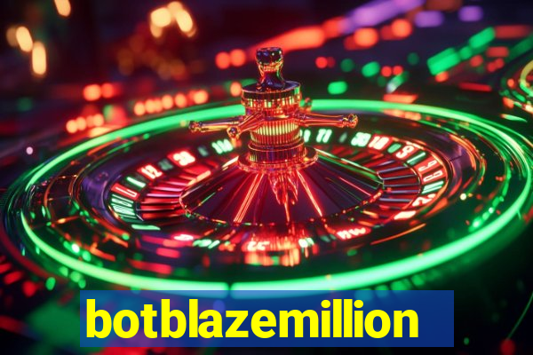 botblazemillion