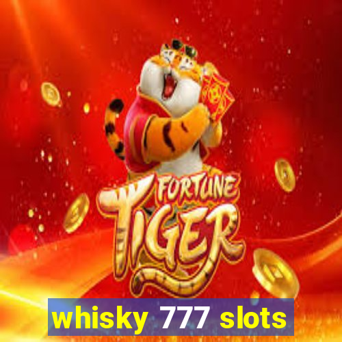 whisky 777 slots