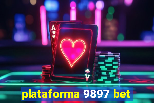 plataforma 9897 bet