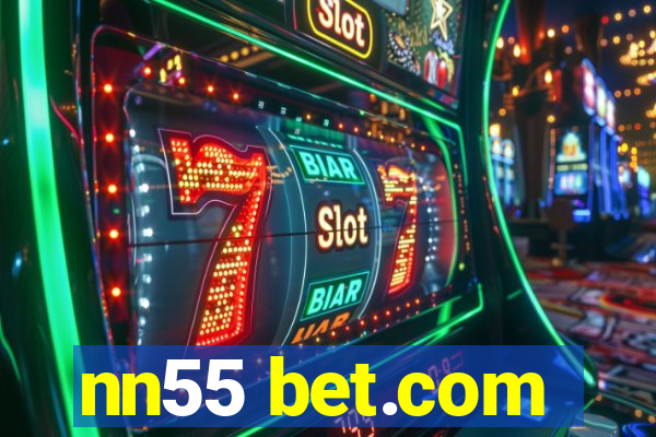 nn55 bet.com