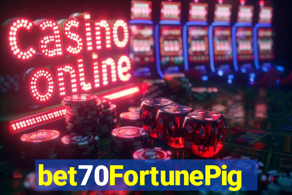 bet70FortunePig