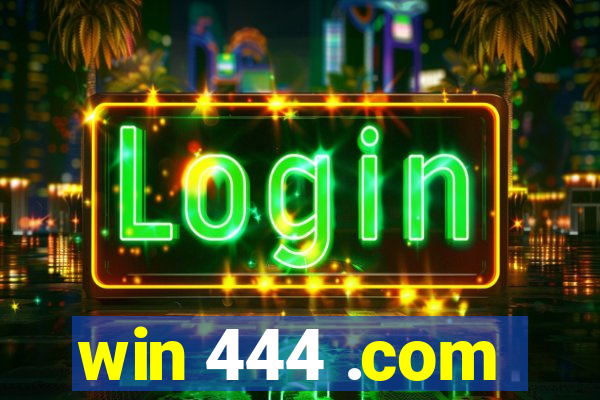 win 444 .com