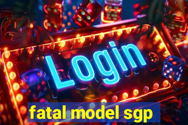 fatal model sgp