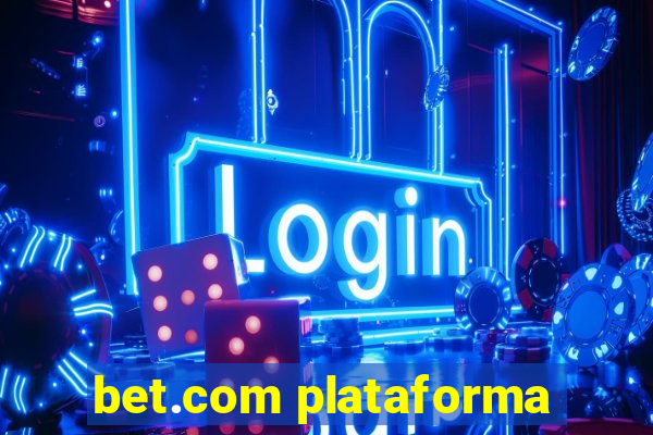 bet.com plataforma