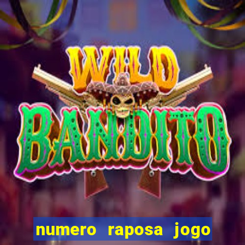 numero raposa jogo do bicho