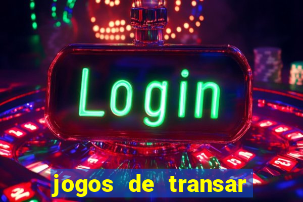 jogos de transar de verdade