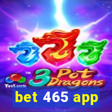 bet 465 app