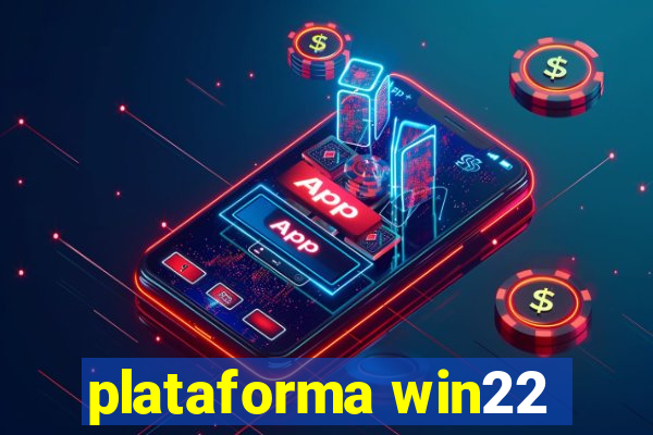 plataforma win22