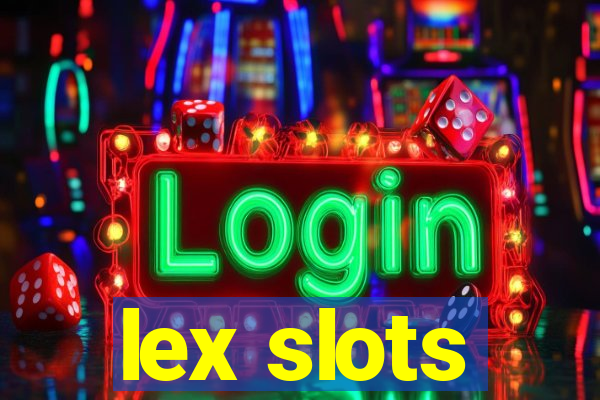 lex slots