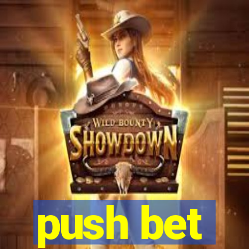 push bet