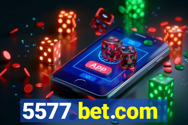 5577 bet.com