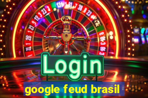 google feud brasil