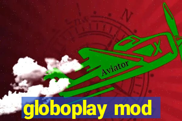 globoplay mod