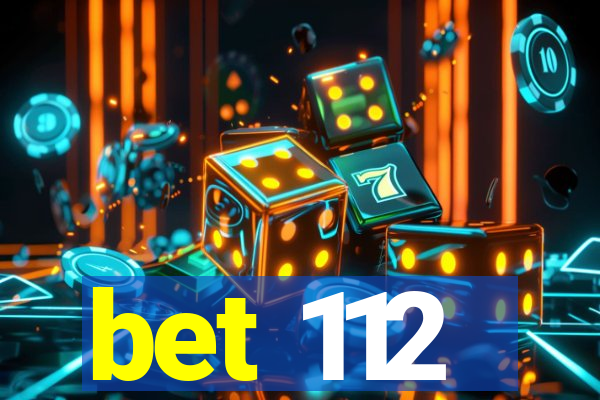 bet 112