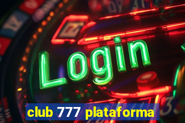 club 777 plataforma