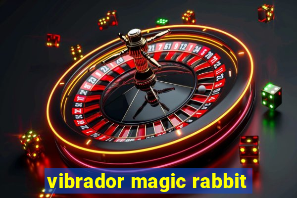 vibrador magic rabbit