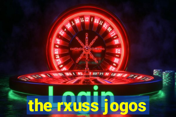 the rxuss jogos