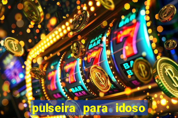 pulseira para idoso porto seguro