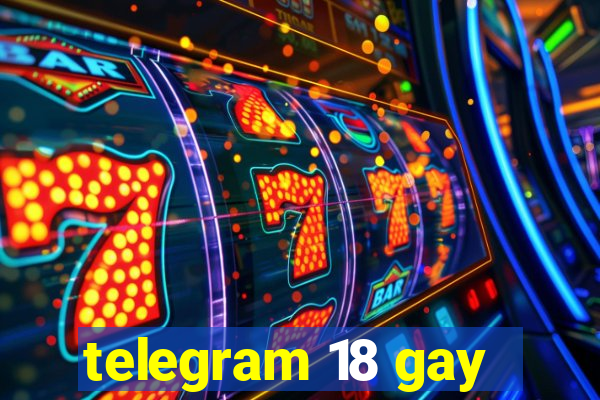 telegram 18 gay