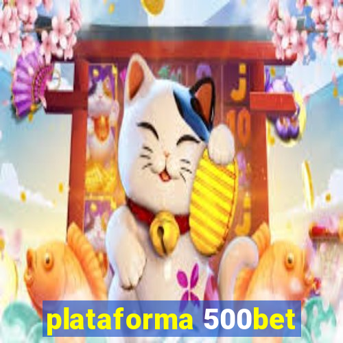 plataforma 500bet