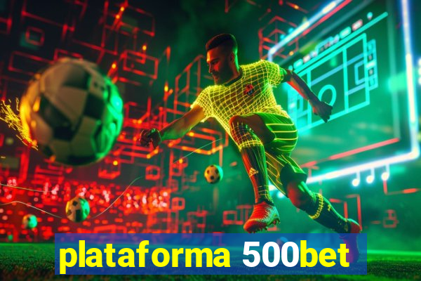 plataforma 500bet