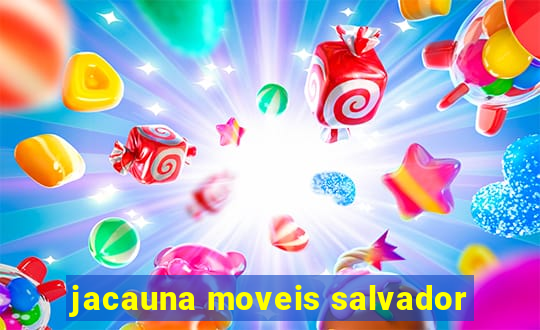 jacauna moveis salvador