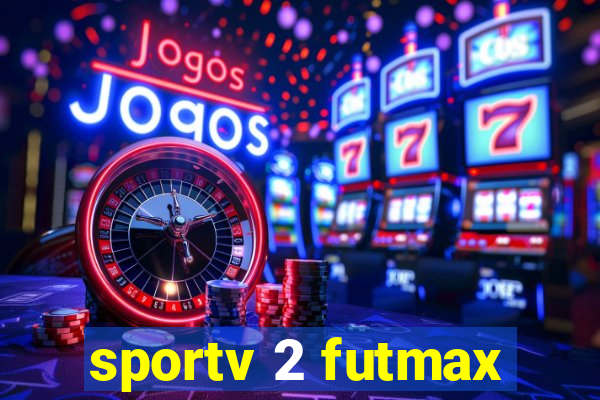 sportv 2 futmax