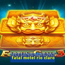 fatal motel rio claro