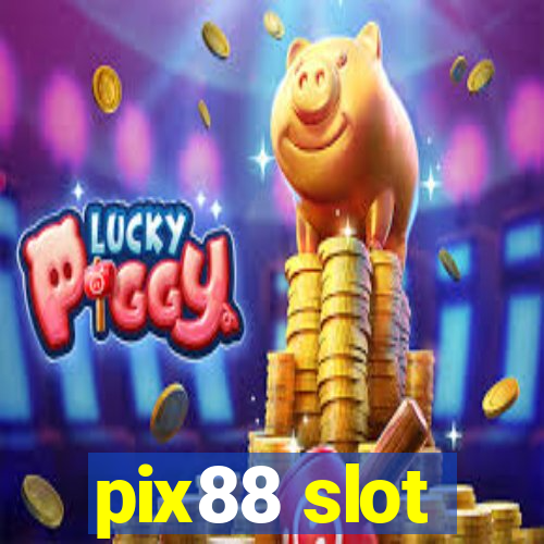 pix88 slot