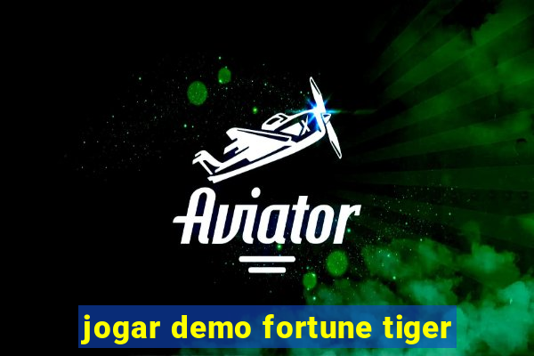 jogar demo fortune tiger