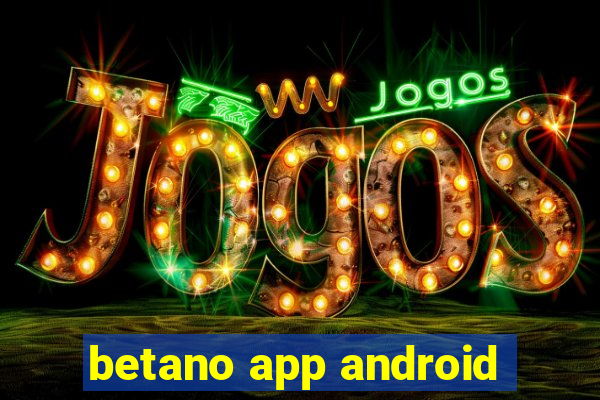 betano app android